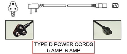 TYPE D Power Cords are used in the following Countries:
<br>
Primary Country known for using TYPE D power cords is Afghanistan, India, South Africa.

<br>Additional Countries that use TYPE D power cords are 
Bangladesh, Botswana, Lesotho, Mozambique, Namibia, Nepal, Pakistan, Sri Lanka, Sudan, Swaziland.

<br><font color="yellow">*</font> Additional Type D Electrical Devices:

<br><font color="yellow">*</font> <a href="https://internationalconfig.com/icc6.asp?item=TYPE-D-PLUGS" style="text-decoration: none">Type D Plugs</a> 

<br><font color="yellow">*</font> <a href="https://internationalconfig.com/icc6.asp?item=TYPE-D-OUTLETS" style="text-decoration: none">Type D Outlets</a> 

<br><font color="yellow">*</font> <a href="https://internationalconfig.com/icc6.asp?item=TYPE-D-POWER-CONNECTORS" style="text-decoration: none">Type D Power Connectors</a> 

<br><font color="yellow">*</font> <a href="https://internationalconfig.com/icc6.asp?item=TYPE-D-POWER-STRIPS" style="text-decoration: none">Type D Power Strips</a>

<br><font color="yellow">*</font> <a href="https://internationalconfig.com/icc6.asp?item=TYPE-D-ADAPTERS" style="text-decoration: none">Type D Adapters</a>

<br><font color="yellow">*</font> <a href="https://internationalconfig.com/worldwide-electrical-devices-selector-and-electrical-configuration-chart.asp" style="text-decoration: none">Worldwide Selector. All Countries by TYPE.</a>

<br>View examples of TYPE D power cords below.